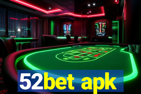 52bet apk